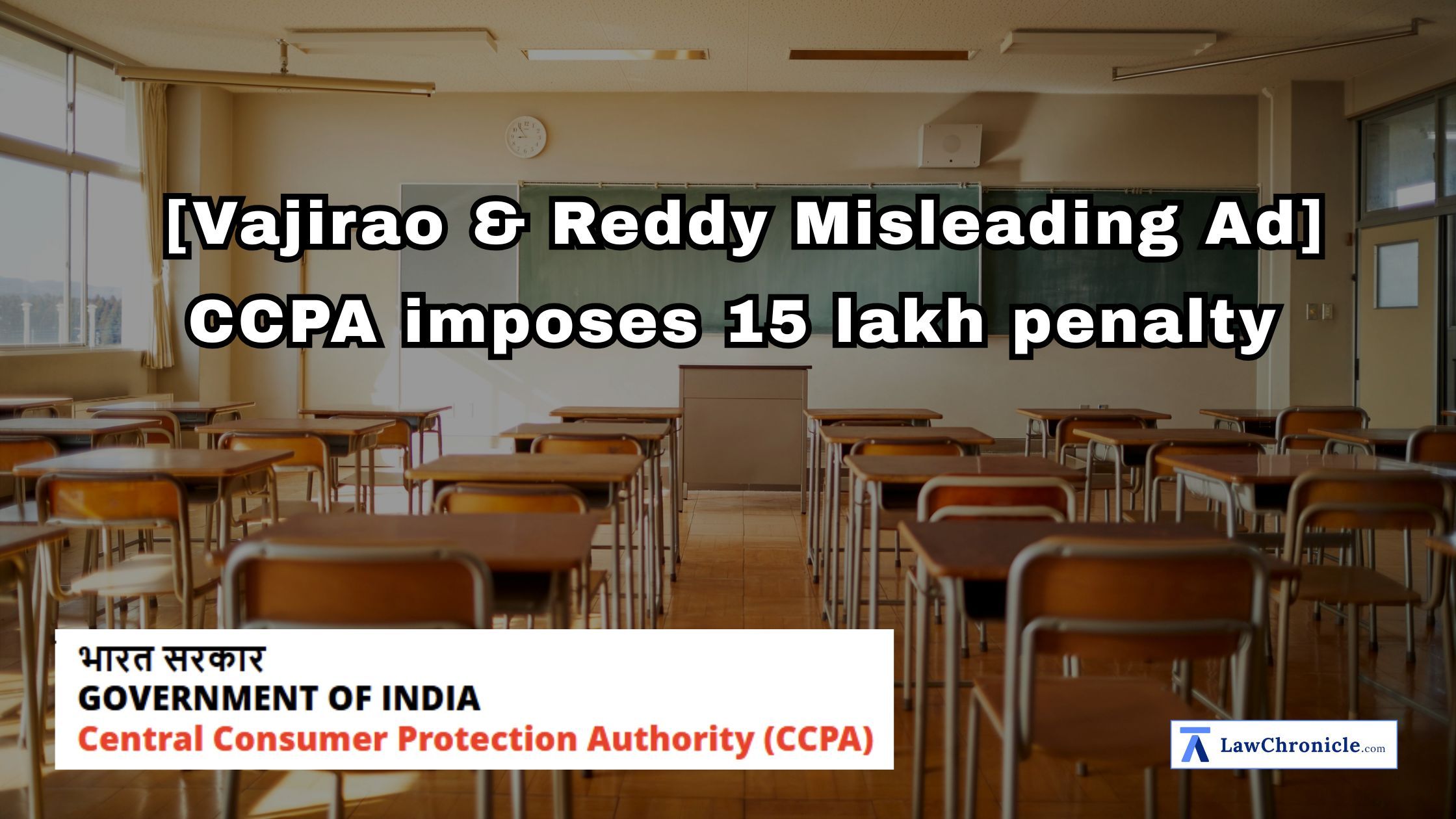 [Vajirao & Reddy Misleading Ad] CCPA imposes 15 lakh penalty