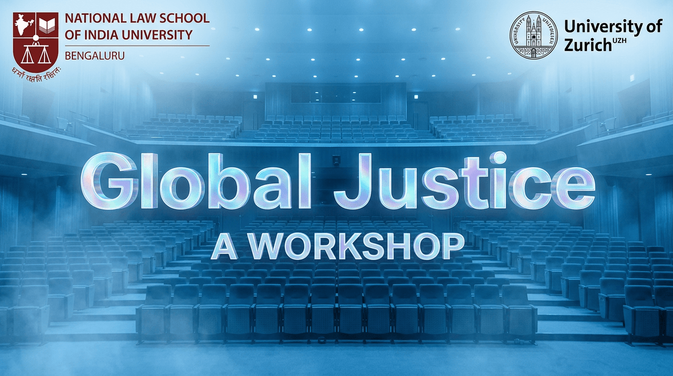 NLSIU and University of Zurich to conduct Workshop on “Global Justice” [6-7 May, 2026]