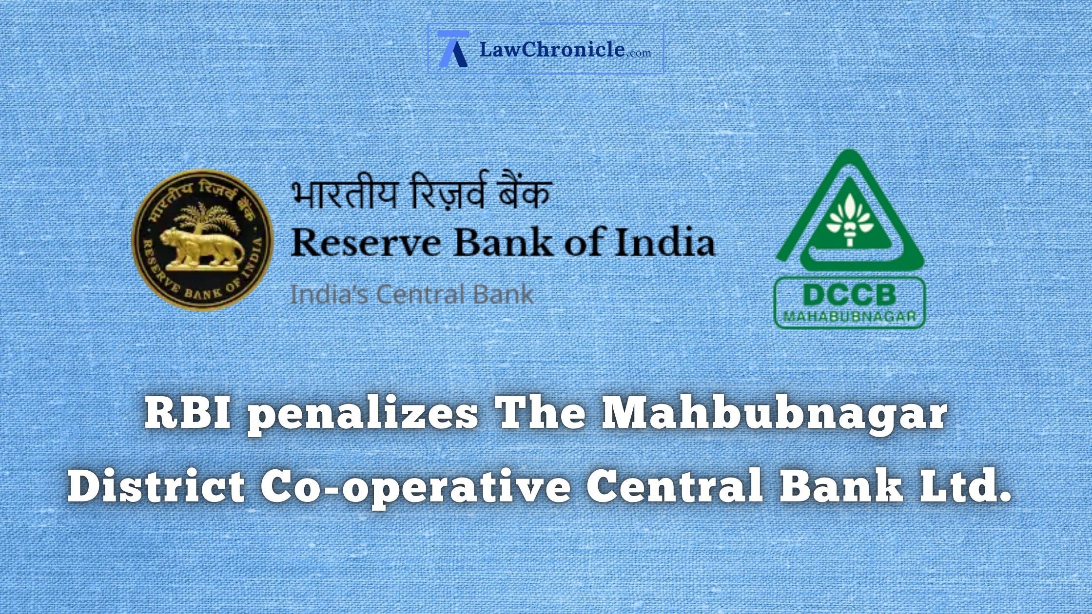 RBI penalizes The Mahbubnagar District Co-operative Central Bank Ltd.